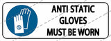ANTI STATIC GLOVES MUST BE WORN