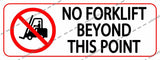 NO FORKLIFT BEYOND THIS POINT