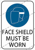 FACE SHIELD MUST BE WORN