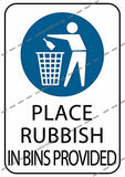 PLACE RUBBISH IN BINS PROVIDED