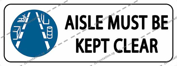 signage that says aisle must be kept clear