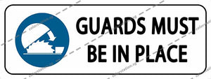 GUARDS MUST BE IN PLACE