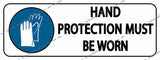 HAND PROTECTION MUST BE WORN