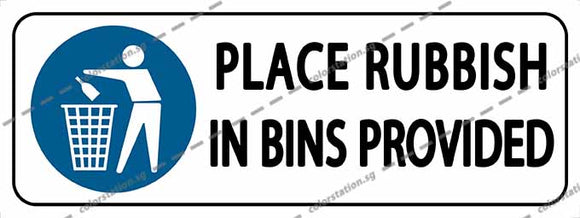 PLACE RUBBISH IN BINS PROVIDED
