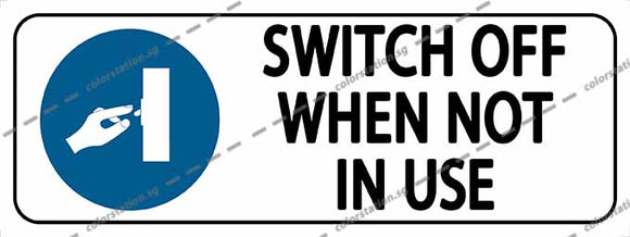 SWITCH OFF WHEN NOT IN USE