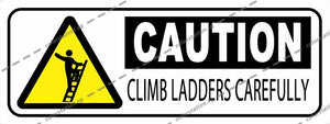 CAUTION - CLIMB LADDER CAREFULLY