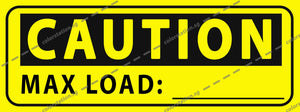 CAUTION - MAX LOAD