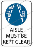 AISLE MUST BE KEPT CLEAR