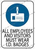 ALL EMPLOYEES AND VISITORS MUST WEAR I.D BADGES