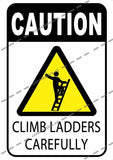 CAUTION - CLIMB LADDER CAREFULLY