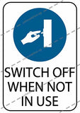SWITCH OFF WHEN NOT IN USE
