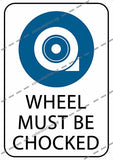 WHEEL MUST BE CHOCKED